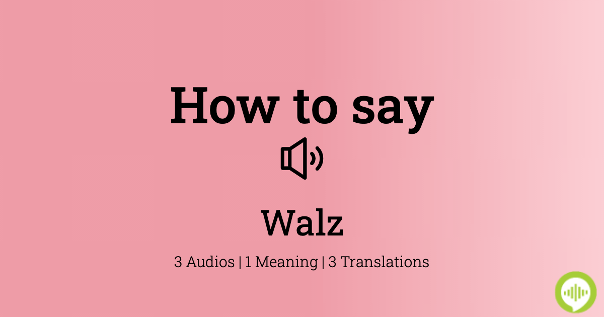 Walz Pronunciation